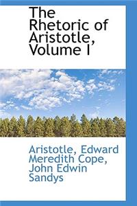 The Rhetoric of Aristotle, Volume I