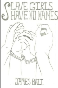 Slave Girls Have No Names