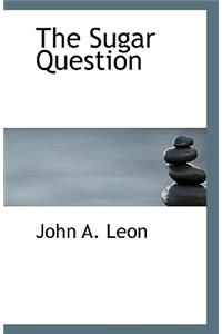 The Sugar Question