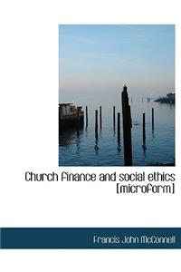 Church Finance and Social Ethics [Microform]