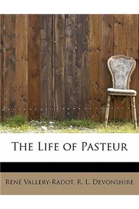 The Life of Pasteur