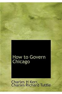 How to Govern Chicago