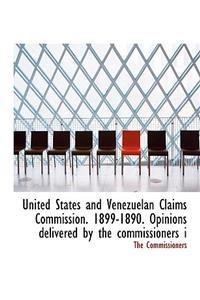 United States and Venezuelan Claims Commission. 1899-1890. Opinions Delivered by the Commissioners I