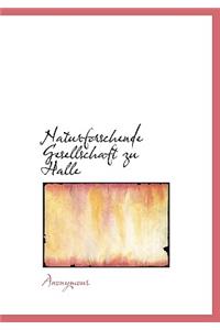 Naturforschende Gesellschaft Zu Halle