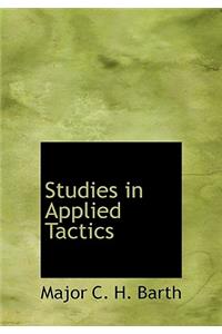 Studies in Applied Tactics