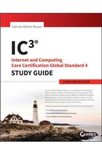 Ic3: Internet and Computing Core Certification Living Online Study Guide