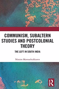 Communism, Subaltern Studies and Postcolonial Theory
