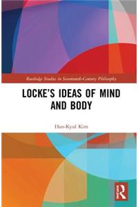 Locke’s Ideas of Mind and Body