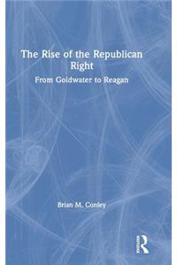 The Rise of the Republican Right