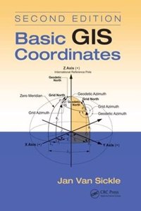 Basic GIS Coordinates, Second Edition