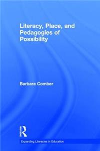 Literacy, Place, and Pedagogies of Possibility