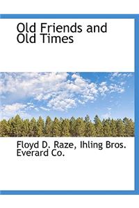 Old Friends and Old Times