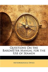 Questions on the Barometer Manual for the Use of Seamen