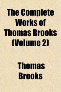 The Complete Works of Thomas Brooks (Volume 2)