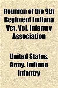 Reunion of the 9th Regiment Indiana Vet. Vol. Infantry Association