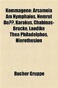 Kommagene: Arsameia Am Nymphaios, Nemrut Da, Karaku, Chabinas-Brucke, Laodike Thea Philadelphos, Hierothesion