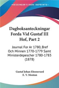Dagboksanteckningar Forda Vid Gustaf III Hof, Part 2