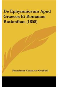 de Ephymniorum Apud Graecos Et Romanos Rationibus (1858)