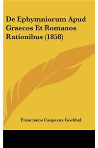 de Ephymniorum Apud Graecos Et Romanos Rationibus (1858)