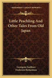 Little Peachling And Other Tales From Old Japan
