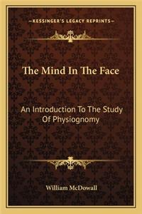The Mind In The Face
