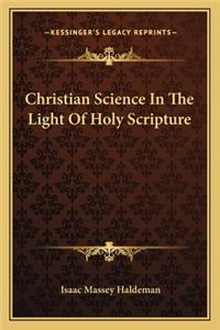 Christian Science In The Light Of Holy Scripture