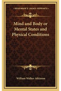 Mind and Body or Mental States and Physical Conditions