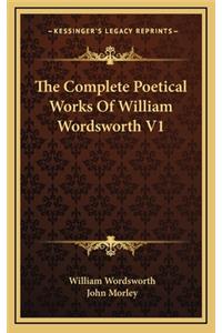 The Complete Poetical Works of William Wordsworth V1