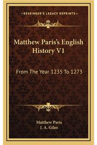 Matthew Paris's English History V1