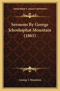 Sermons by George Jehoshaphat Mountain (1865)