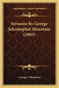 Sermons By George Jehoshaphat Mountain (1865)