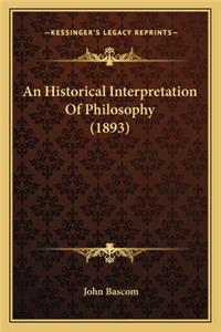 Historical Interpretation of Philosophy (1893)