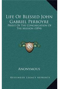 Life of Blessed John Gabriel Perboyre