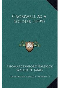 Cromwell as a Soldier (1899)