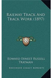 Railway Track And Track Work (1897)