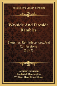 Wayside And Fireside Rambles