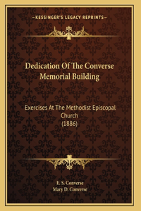 Dedication Of The Converse Memorial Building