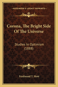 Corona, The Bright Side Of The Universe