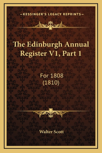 The Edinburgh Annual Register V1, Part 1