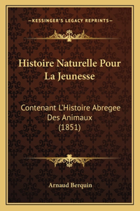 Histoire Naturelle Pour La Jeunesse