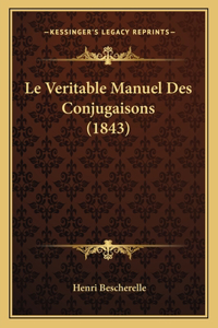 Le Veritable Manuel Des Conjugaisons (1843)