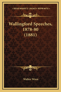 Wallingford Speeches, 1878-80 (1881)