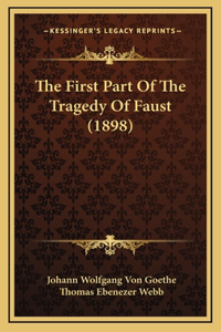 First Part Of The Tragedy Of Faust (1898)