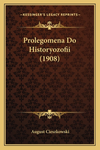 Prolegomena Do Historyozofii (1908)