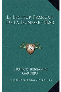 Le Lecteur Francais De La Jeunesse (1826)