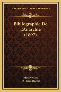 Bibliographie De L'Anarchie (1897)