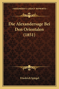 Alexandersage Bei Den Orientalen (1851)