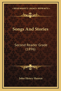 Songs And Stories: Second Reader Grade (1896)