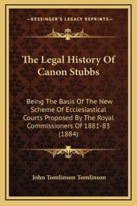 The Legal History Of Canon Stubbs