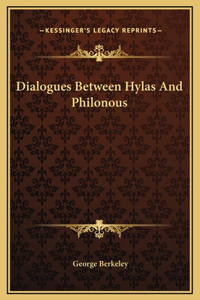 Dialogues Between Hylas And Philonous